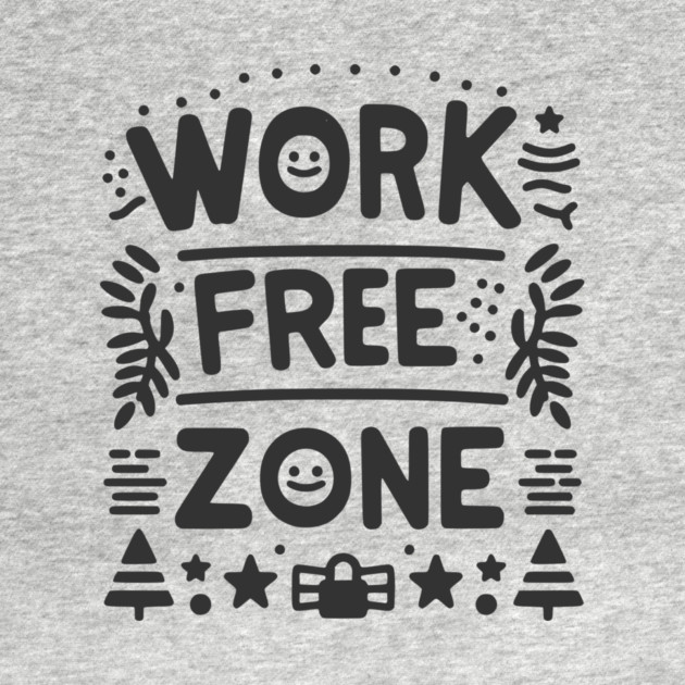 Work-Free Zone by Frank Ring