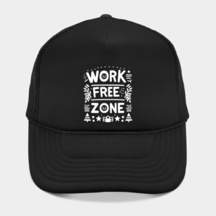 Work-Free Zone Hat