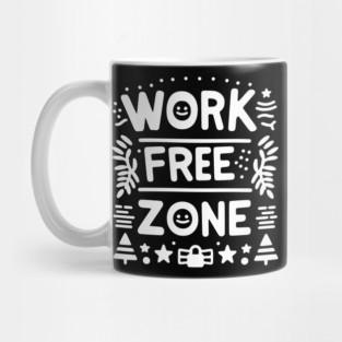 Work-Free Zone Mug