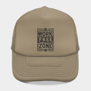 Work-Free Zone Hat