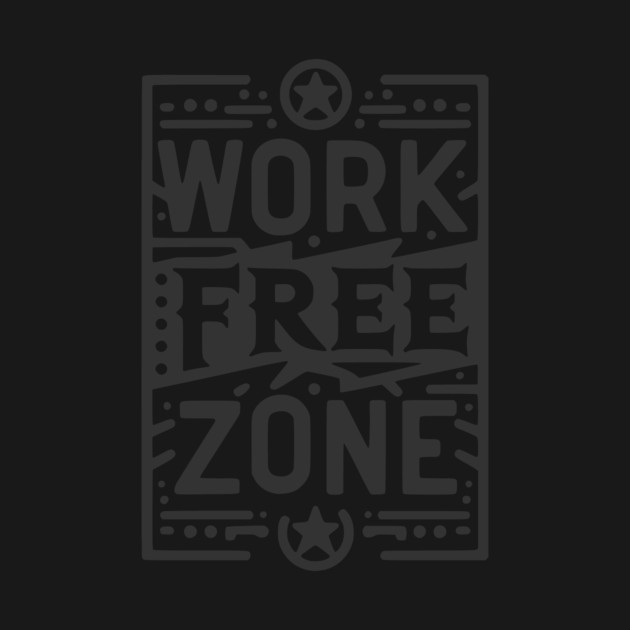 Work-Free Zone by Frank Ring