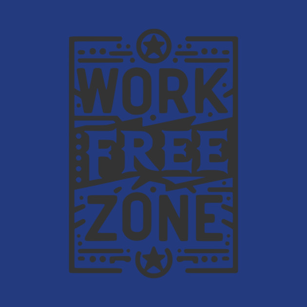 Work-Free Zone by Frank Ring