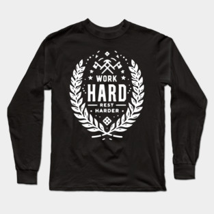 Work Hard Rest Harder Long Sleeve T-Shirt