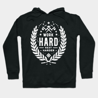 Work Hard Rest Harder Hoodie