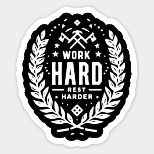 Work Hard Rest Harder Sticker