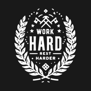 Work Hard Rest Harder T-Shirt