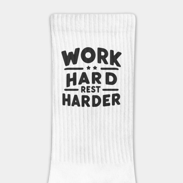 Work Hard Rest Harder by Frank Ring