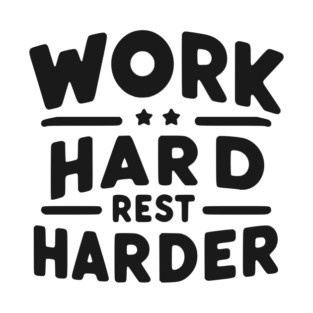 Work Hard Rest Harder T-Shirt