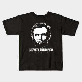 Never Trumper Never Trump 2024 Lincoln Freedom Kids T-Shirt
