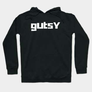 Gutsy Hoodie