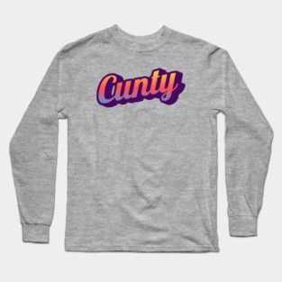 Cunty Long Sleeve T-Shirt