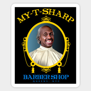 MY-T-SHARP Barber Shop - Coming To America Sticker