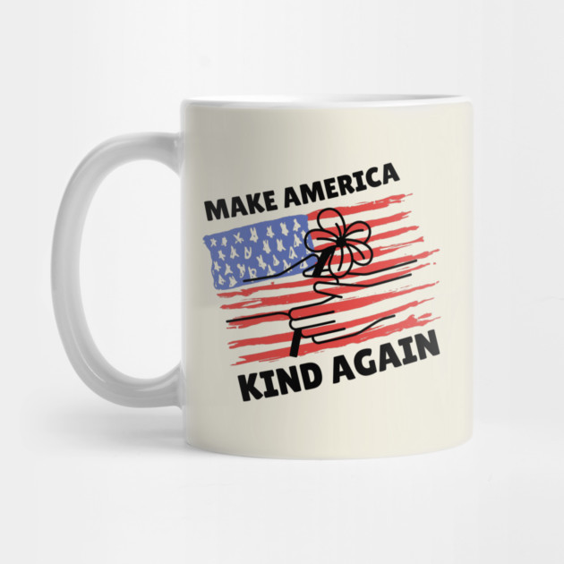 Make America Kind Again by The WYLD Tribe