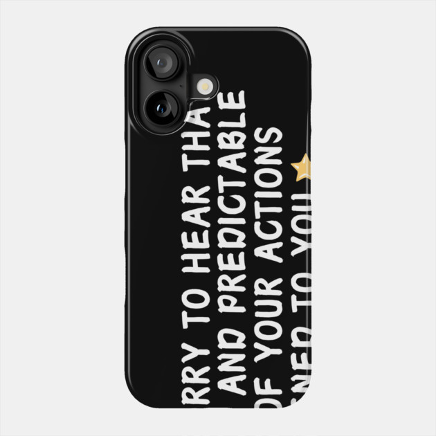 Karma Consequences Sarcastic Phone Case by The WYLD Tribe