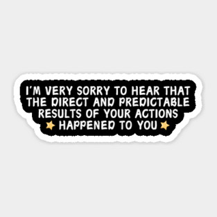Karma Consequences Sarcastic Sticker