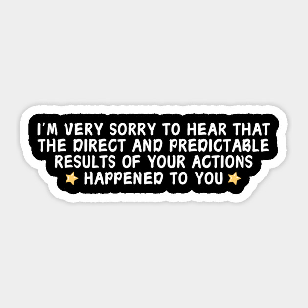 Karma Consequences Sarcastic Sticker by The WYLD Tribe