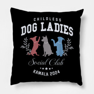 Childless Dog Lady Social Club President Harris 2024 Pillow