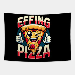 Funny Effing Pizza Tapestry