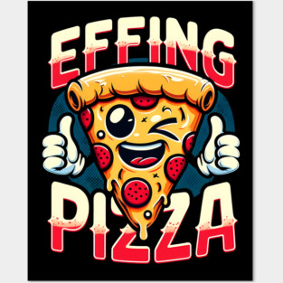 Funny Effing Pizza Posters and Art