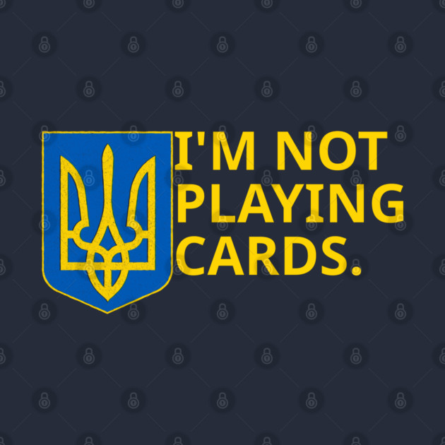 I'm-Not-Playing-Cards by BlackMeme94