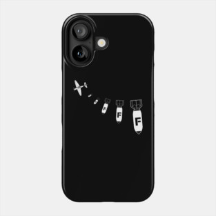 Droppin' The F-Bombs Phone Case