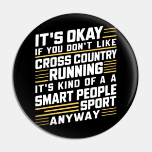 Don't Like Cross Country Running It's Pin