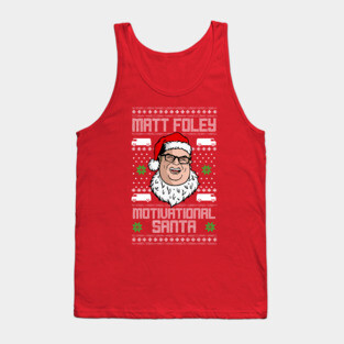 Matt Foley, Motivational Santa Tank Top