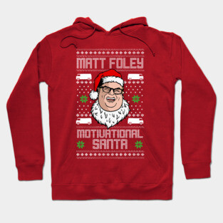 Matt Foley, Motivational Santa Hoodie