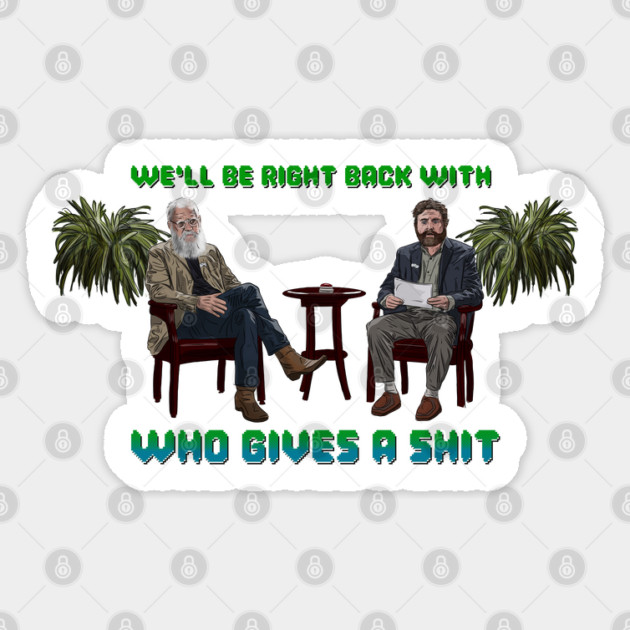 Between Two Ferns: We'll Be Right Back Sticker by 51Deesigns