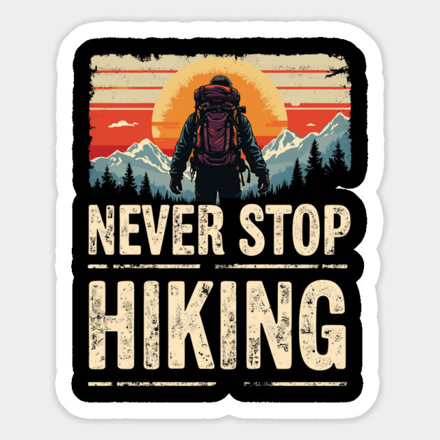 Never Stop Hiking Magnet by JessArty
