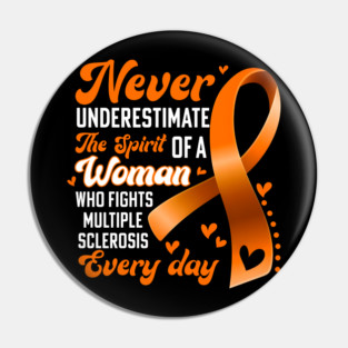 Spirit Of A Woman Who Fights Multiple Sclerosis Pin