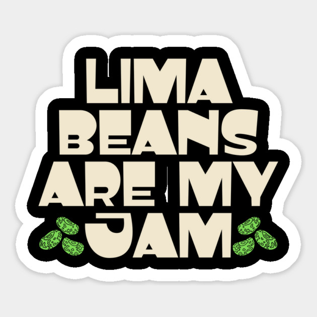 Lima Beans Are My Jam Magnet by The WYLD Tribe