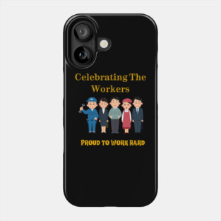 Worker Celebration Phone Case