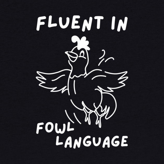 Fluent in Fowl Language by The WYLD Tribe