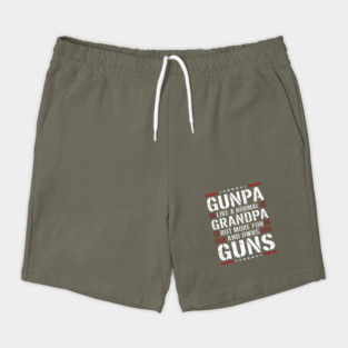 Gunpa grandpa: GUNPA LIKE A NORMAL GRANDPA BUT MORE FUN AND OWNS GUNS Shorts