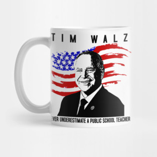 Never Underestimate A Public School Teacher - Tim Walz - Mug