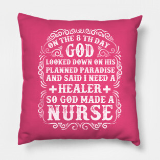 God made a nurse Pillow