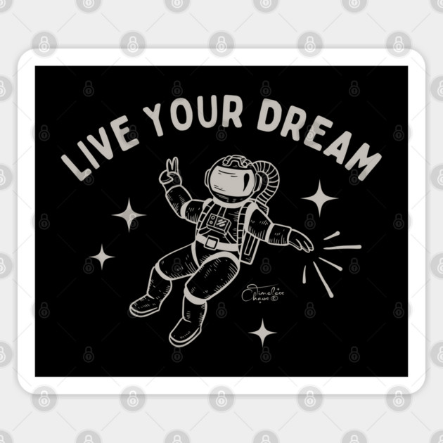 Live Your Dream Sticker by Timeless Chaos