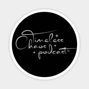 Timeless Chaos Podcast Magnet
