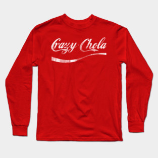 Crazy Chola distressed Long Sleeve T-Shirt