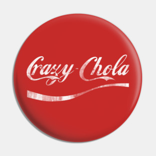 Crazy Chola distressed Pin