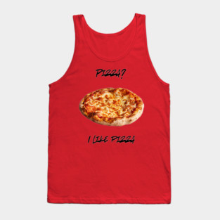 Pizza? Tank Top