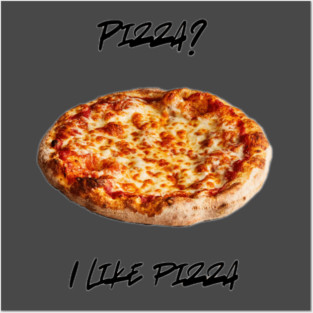 Pizza? Posters and Art