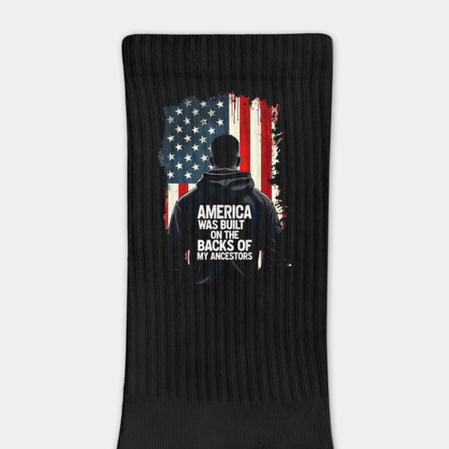 America was built on the backs of my Ancestors by UrbanLifeApparel
