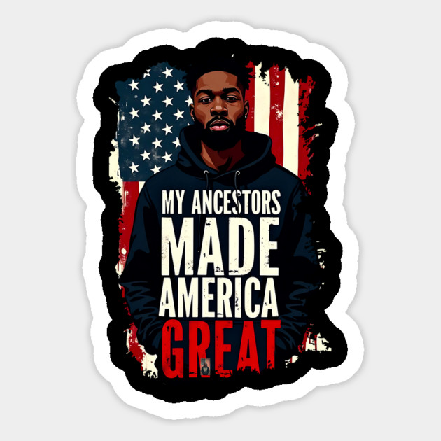 My Ancestors Made American Great Magnet by UrbanLifeApparel