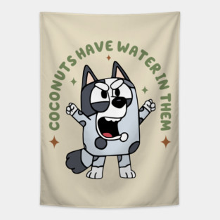 Muffin - Coconuts Have Water In Them Tapestry