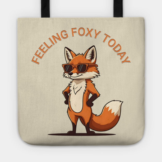 Feeling Foxy Today Tote by Silly Me Studio