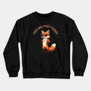 Feeling Foxy Today Crewneck Sweatshirt