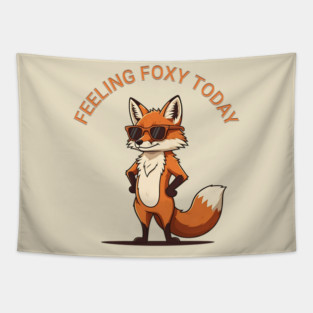 Feeling Foxy Today Tapestry