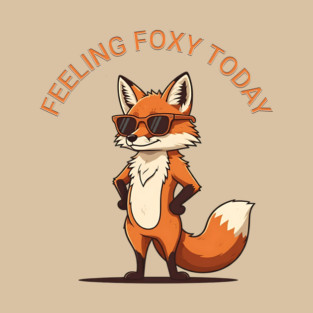 Feeling Foxy Today T-Shirt